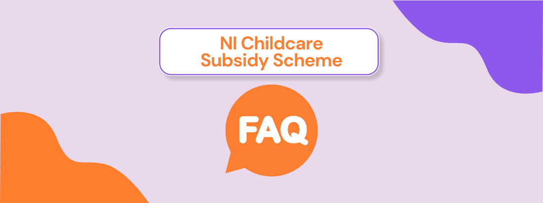 FAQs - NI Childcare Subsidy